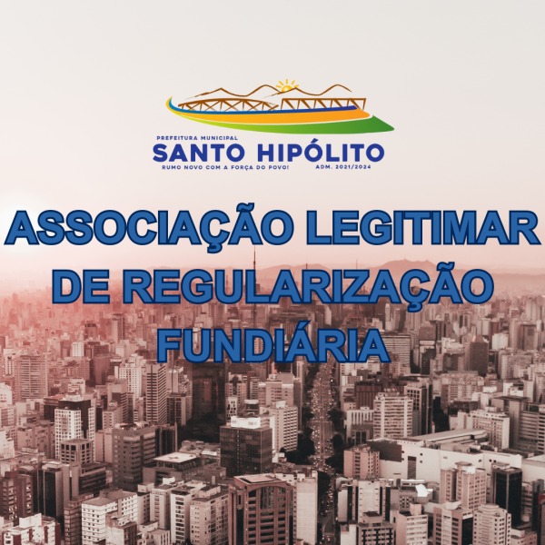 ASSOCIAÇÃO LEGITIMAR DE REGULARIZAÇÃO FUNDIÁRIA