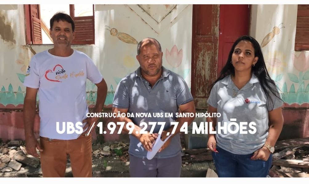 CONSTRUÇÃO DA NOVA UBS EM SANTO HIPÓLITO 