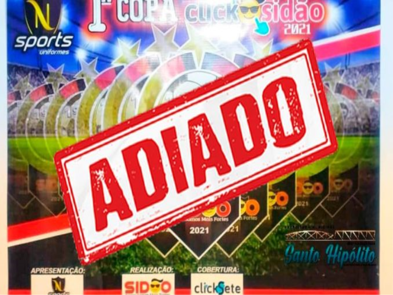 1ª Copa Click Sidão é adiada.