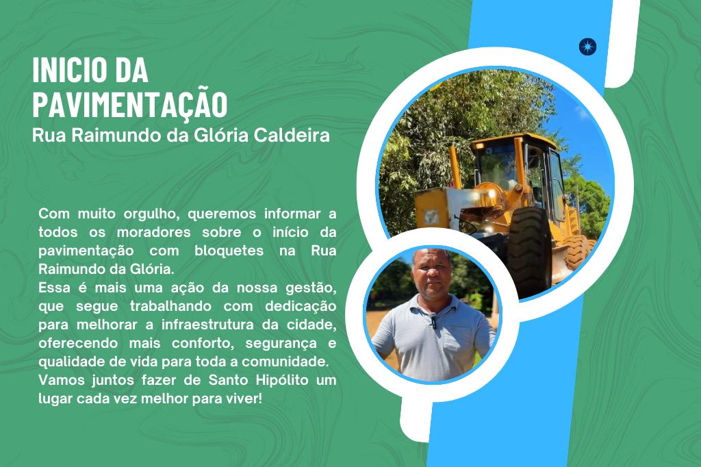 INÍCIO DA PAVIMENTAÇÃO DA RUA RAIMUNDO DA GLÓRIA CALDEIRA 