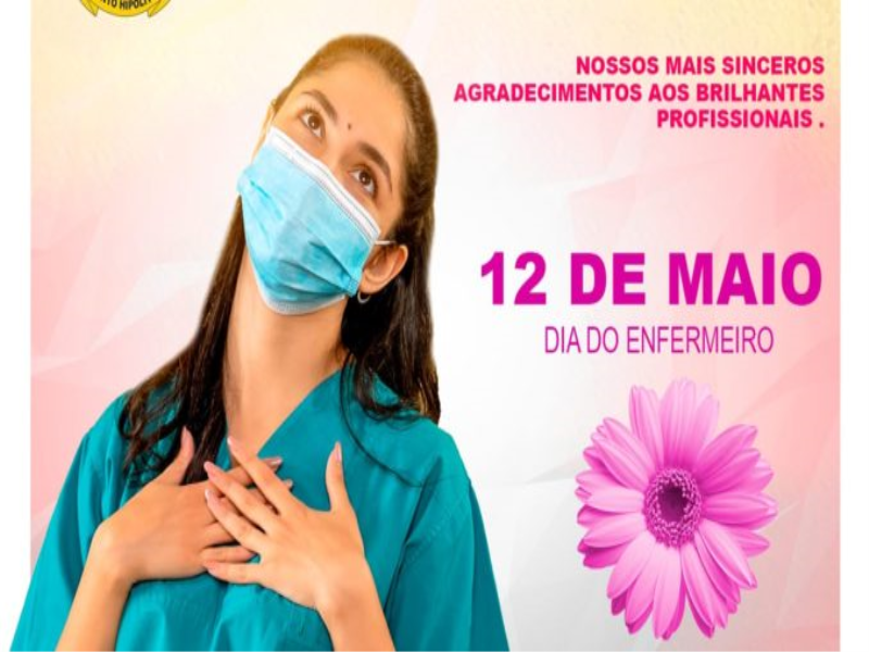 12 de Maio – Dia do Enfermeiro.